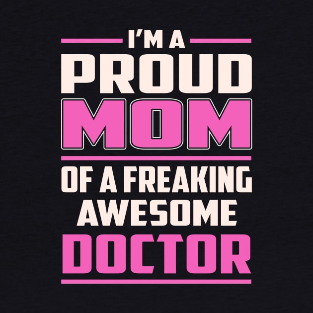 Proud MOM Doctor by TeeBi